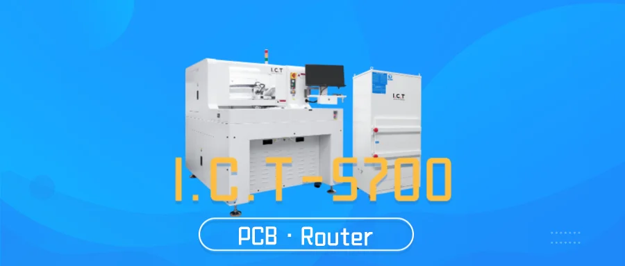 I.C.T-5700 PCB Router Machine: Precision & Efficiency Boost