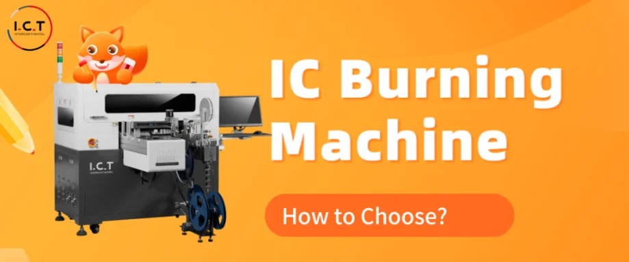 Optimize Production with I.C.T's IC Burning Machine