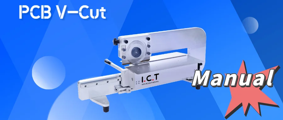 Precision PCB V Cutting: I.C.T-MV350 Manual V-Groove Machine